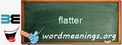 WordMeaning blackboard for flatter